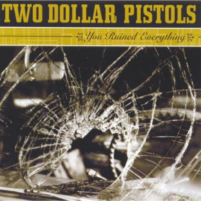 Two Dollar Pistols - You Ruined Everything (CD)