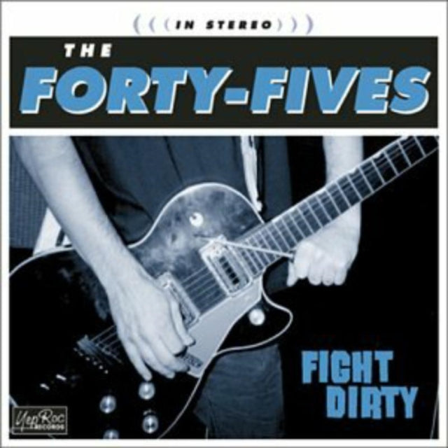 Forty-Fives - Fight Dirty (CD)