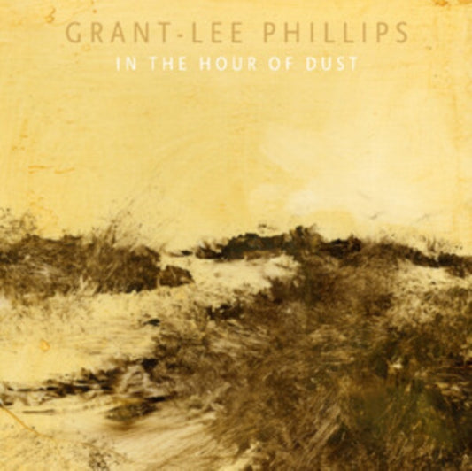 Grant-Lee Phillips - In The Hour Of Dust (Signed Edition) (Clear Golden Smoke Vinyl) (Vinyl)