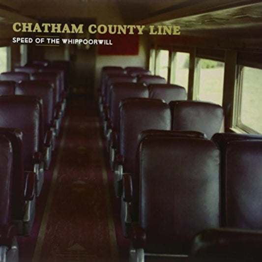 Chatham County Line - Speed Of The Whippoorwill (Vinyl)