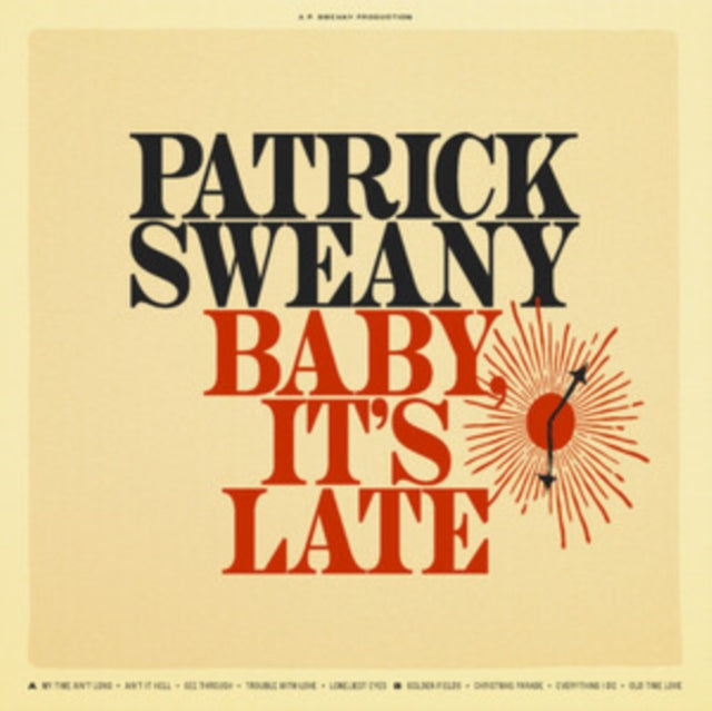 Patrick Sweany - Baby. Its Late (CD)