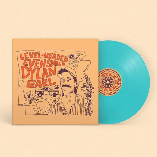 Dylan Earl - Level-Headed Even Smile (Turquoise Vinyl) (Indie Exclusive) (Vinyl)