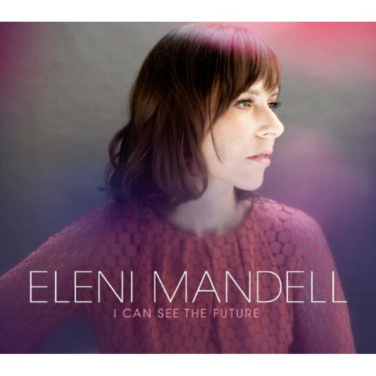 Eleni Mandell - I Can See The Future (CD)