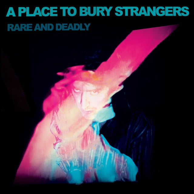 A Place To Bury Strangers - Rare And Deadly (Vinyl)