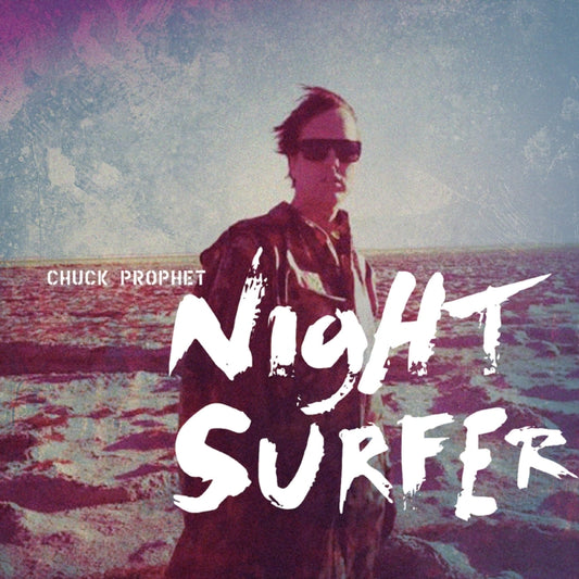 Chuck Prophet - Night Surfer (10th Anniversary Edition) (Twilight Wave Vinyl) (Vinyl)