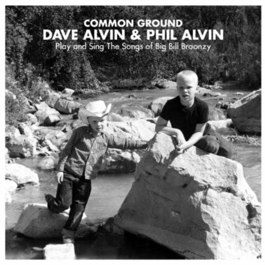 Dave Alvin & Phil Alvin - Common Ground: Dave Alvin + Phil Alvin Play And Sing The Songs Of Big Bill Broonzy (CD)