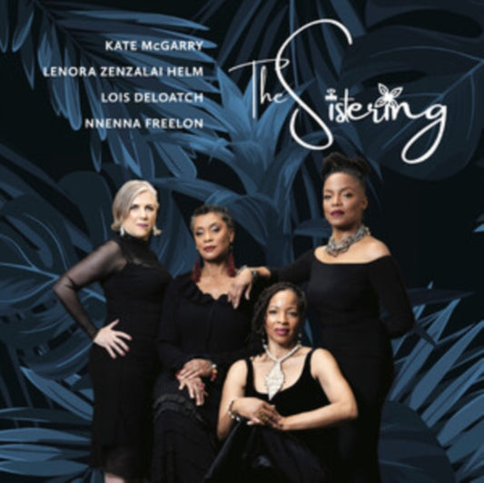 Sistering / Lois Deloatch / Nnenna Freelon / Lenora Zenzalai Helm / Kate Mcgarry - The Sistering (CD)