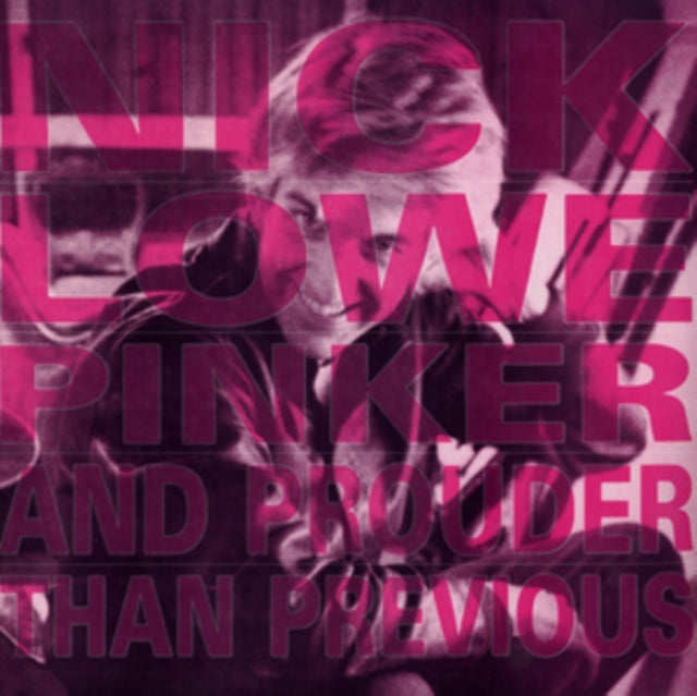 Nick Lowe - Pinker And Prouder Than Previous (Vinyl)