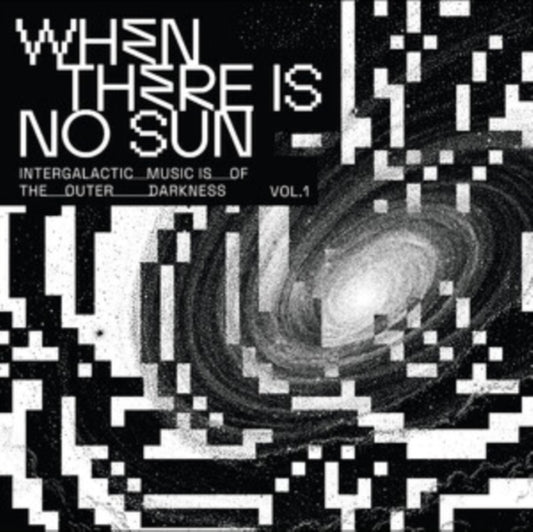 Various Artists - When There Is No Sun Vol. 1 (Vinyl)