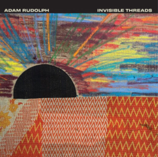 Adam Rudolph - Invisible Threads (CD)