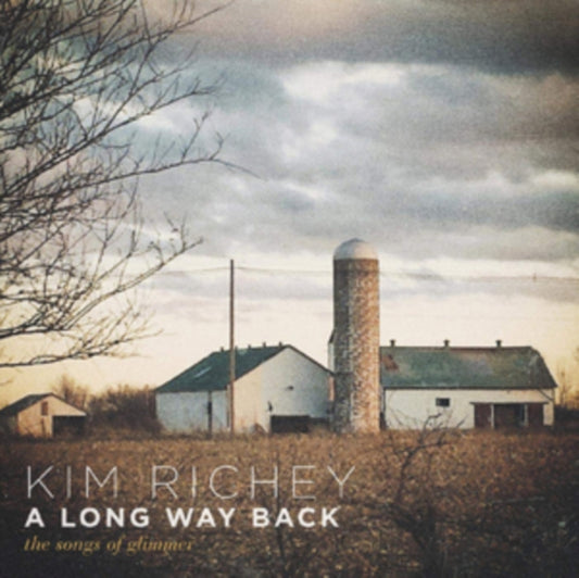 Kim Richey - A Long Way Back: The Songs Of Glimmer (CD)