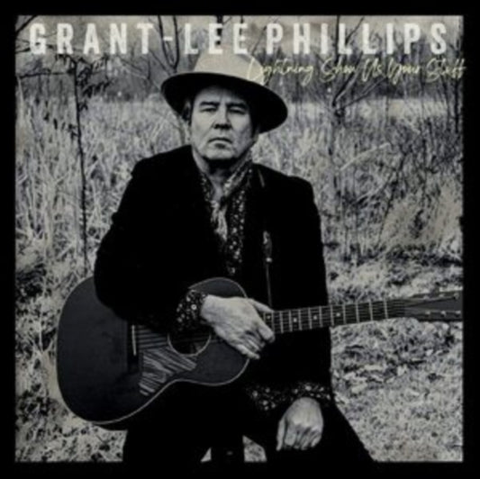 Grant-Lee Phillips - Lightning. Show Us Your Stuff (CD)