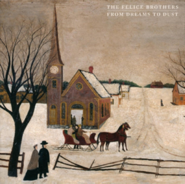 Felice Brothers - From Dreams To Dust (CD)