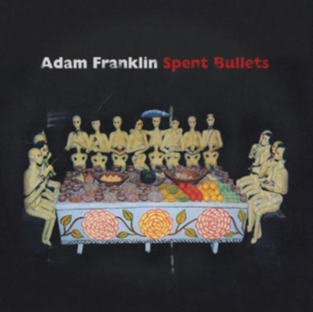 Adam Franklin - Spent Bullets (CD)