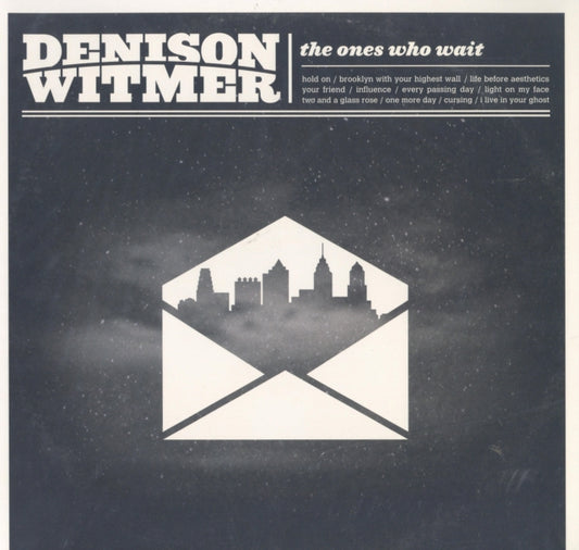 Denison Witmer - The Ones Who Wait (Vinyl)