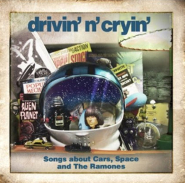 Drivin' N' Cryin' - Songs About Cars, Space And The Ramones (CD)
