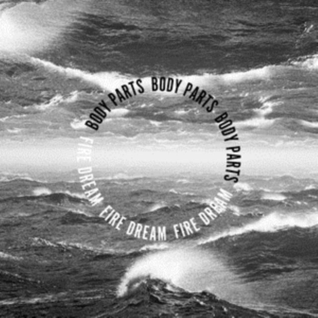 Body Parts - Fire Dream (CD)