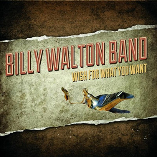 Billy Walton Band - Wish For What You Want (CD)