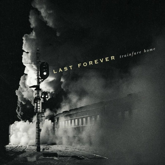 Last Forever - Trainfare Home (CD)
