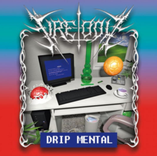 Fire-Toolz - Drip Mental (CD)