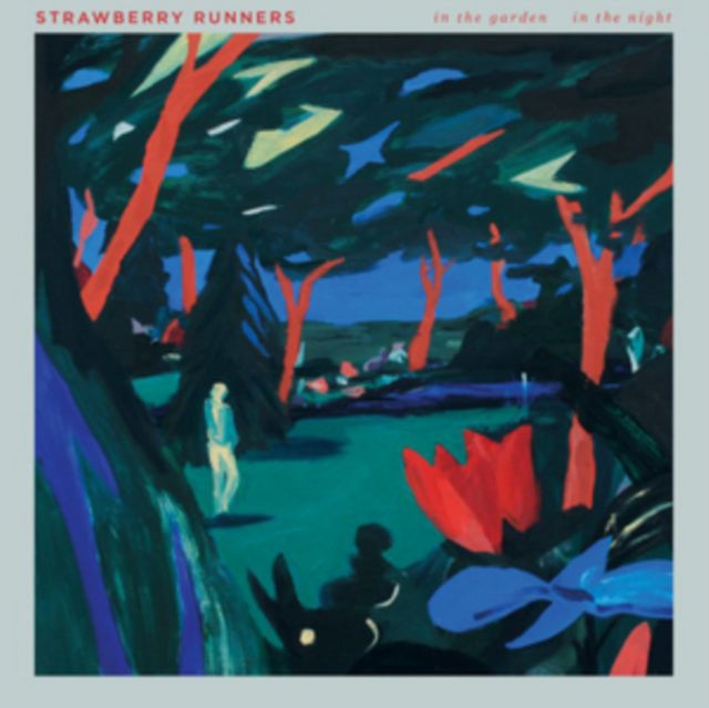 Strawberry Runners - In The Garden In The Night (Vinyl)