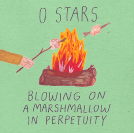 0 Stars - Blowing On A Marshmallow In Perpetuity (Vinyl)