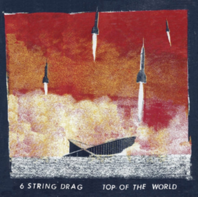 6 String Drag - Top Of The World (Vinyl)