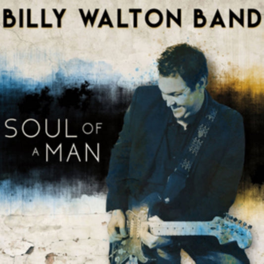 Billy Walton Band - Soul Of A Man (CD)