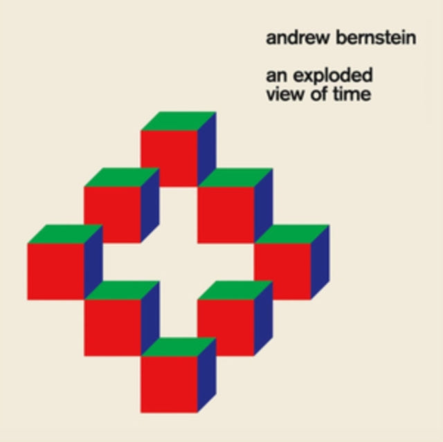 Andrew Bernstein - An Exploded View Of Time (Vinyl)