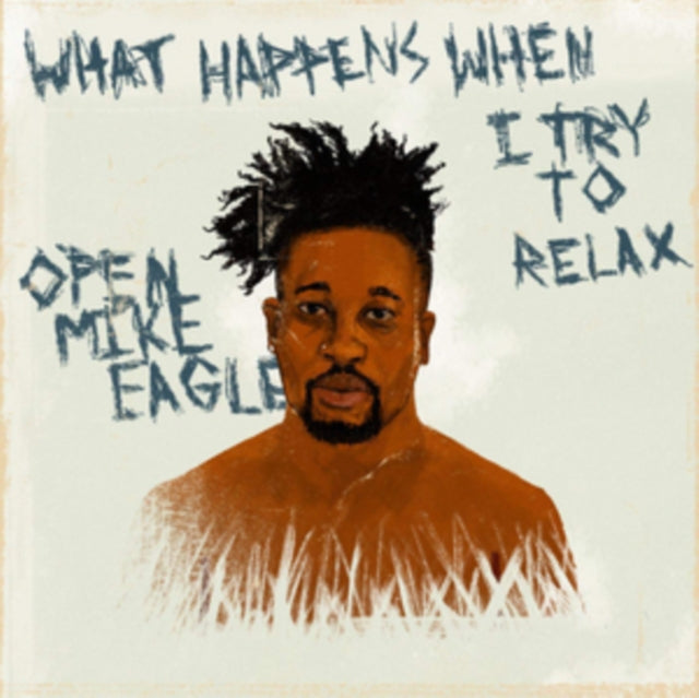 Open Mike Eagle - What Happens When I Try To Relax (CD)