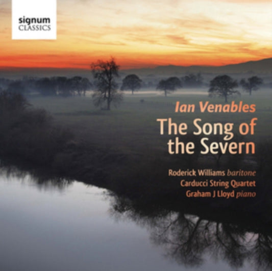 Roderick Williams - Ian Venables Song Of The Severn (CD)