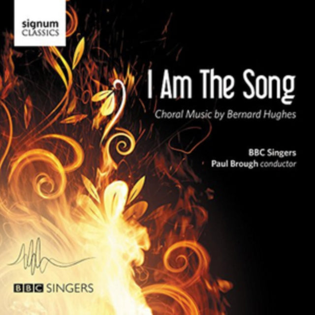 BBC Singers - Bernard Hughes: I Am The Song (CD)