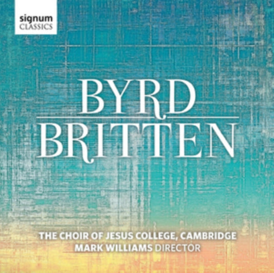Choir Of Jesus College / Cambridge / Mark Willia - Byrd Britten (CD)