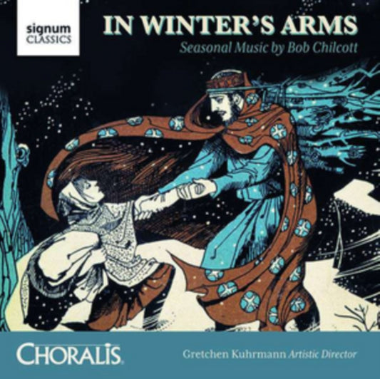 Choralis / Bob Chilcott - In Winter's Arms (CD)