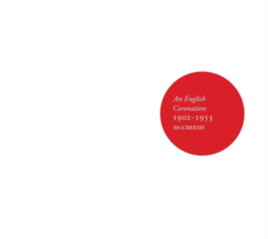 Gabrieli / Paul McCreesh / Simon Russell Beale - An English Coronation. 1902-1953 (CD)