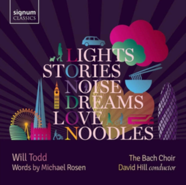 Bach Choir / David Hill / Finchley Childrens Music Group / Will Todd Ensemble - Will Todd: Lights. Stories. Noise. Dreams. Love And Noodles (CD)