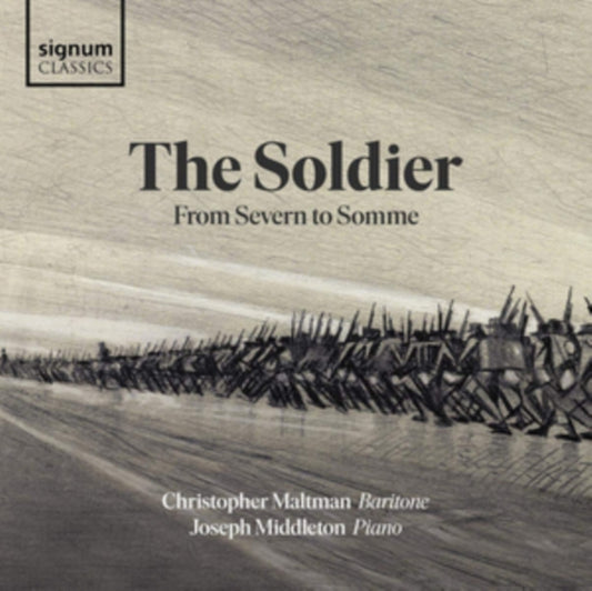 Christohper Maltman / Joseph Middleton - The Soldier: From Severn To Somme (CD)