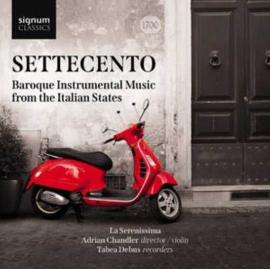 La Serenissima / Adrian Chandler / Adrian Chandler / Tabea Debus - Settecento: Baroque Instrumental Music From The Italian States (CD)