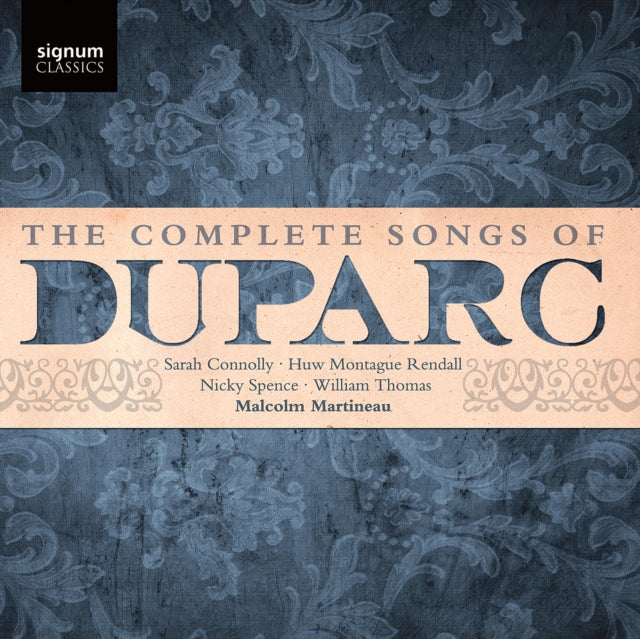Sarah Connolly / Nicky Spence / William Thomas / Huw Montague Rendall - The Complete Songs Of Duparc (CD)
