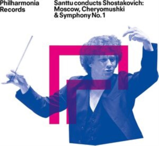 Philharmonia Orchestra / Santtu-Matias Rouvali - Santtu Conducts Shostakovich: Moscow Cheryomushki & Symphony No. 1 (CD)