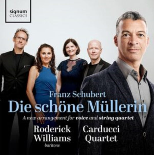 Roderick Williams / Carducci String Quartet - Die Schone Mullerin: Arrangement For Baritone And String Quartet (CD)