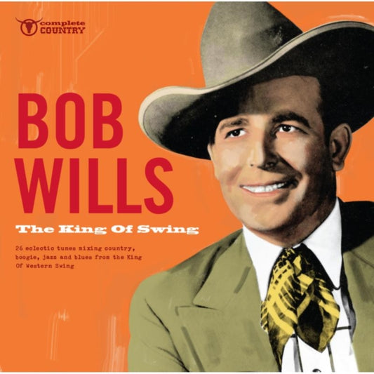 Bob Wills - The King Of Swing (CD)