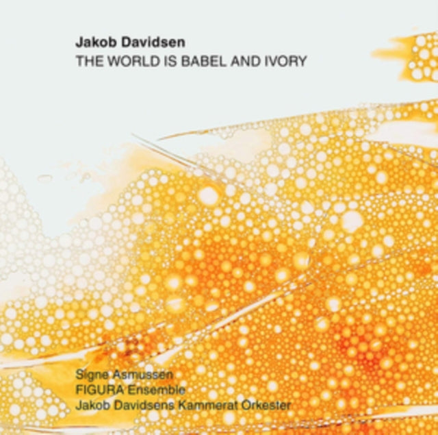 Asmussen - Jakob Davidsen: The World is Babel and Ivory (CD)