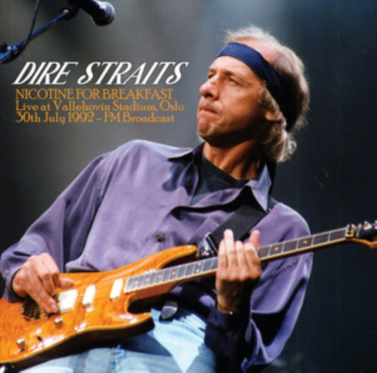 Dire Straits - Nicotine For Breakfast: Live At Vallehovin Stadium. Oslo. 30th July 1992 - Fm Broadcast (Vinyl)