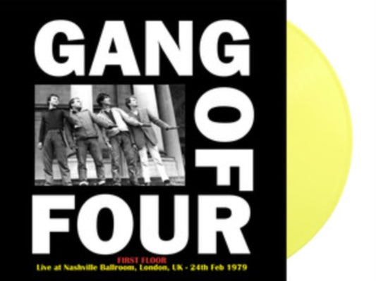 Gang Of Four - First Floor: Live At Nashville Ballroom. London. Uk - 24Th Feb 1979 (Yellow Vinyl) (Vinyl)