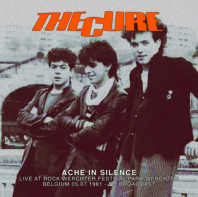 Cure - Ache In Silence: Live At Rock Werchter.Festival Park.Werchter.Belgium 05.07.1981 - Fm Broadcast (Vinyl)