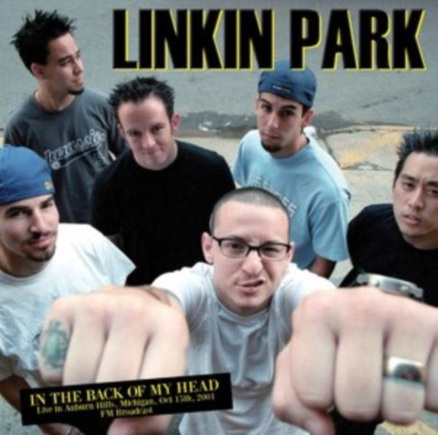 Linkin Park - In The Back Of My Head: Live In Auburn Hills. Michigan. Oct 15Th. 2001 - Fm Broadcast (Vinyl)