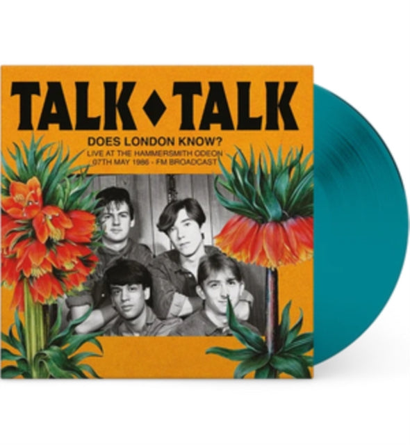 Talk Talk - Does London Know? Live At The Hammersmith Odeon. 07 May 1986 - Fm Broadcast (Turquoise Vinyl) (Vinyl)