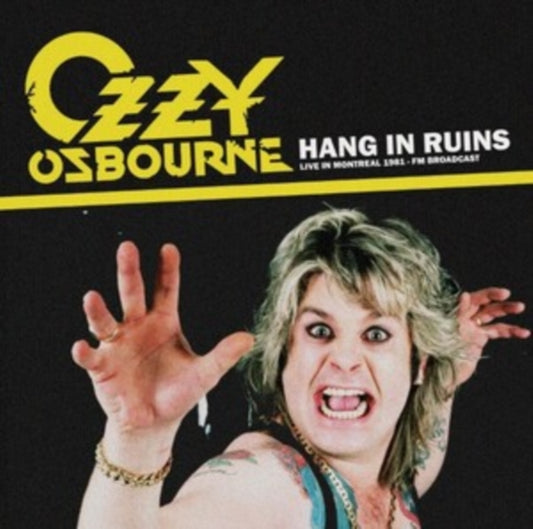 Ozzy Osbourne - Hang In Ruins: Live In Montreal 1981 - FM Broadcast (Vinyl)