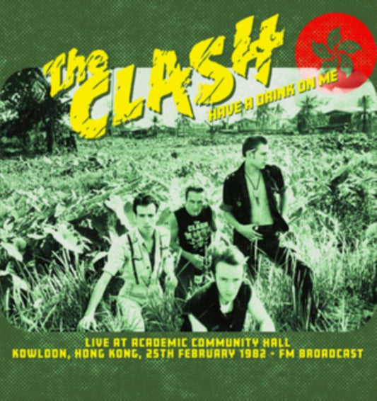 Clash Have A Drink On Me: Live At Academic Community Hall. Kowloon. 25th February 1982 Fm Broadcast (https://lasgo.dmmserver.com/media/640/06379135/0637913506819.jpg)